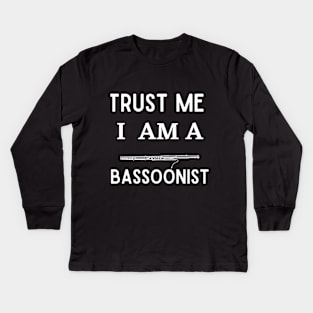 trust me I am a bassoonist Kids Long Sleeve T-Shirt